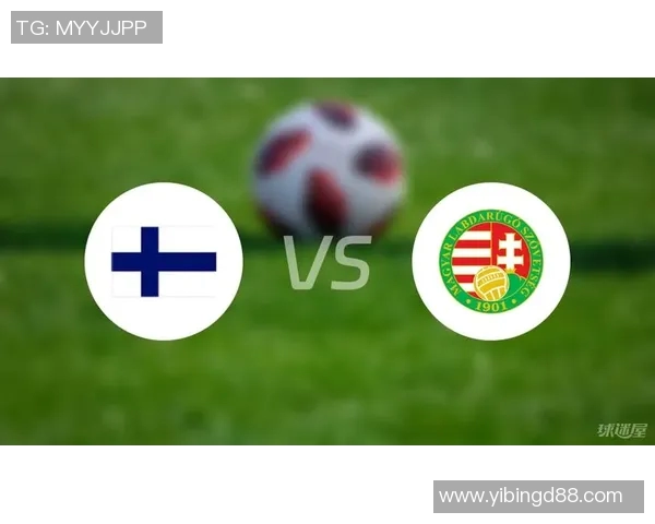 芬兰与匈牙利足球比赛比分结果及精彩瞬间回顾